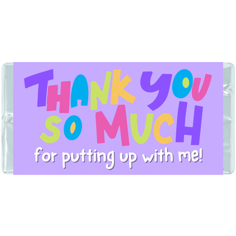 'Thank You So Much For Putting Up With Me' Novelty Chocolate Bar (80g)